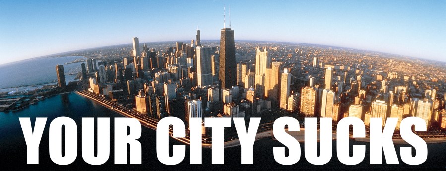 YOUR CITY SUCKS
