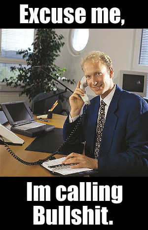 Im calling bullshit