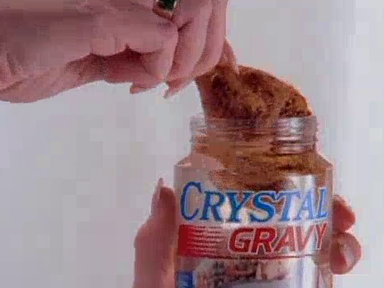 Mmmm...clear gravy (barf noise)